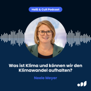 Wissenschaftsreferentin Neele Meyer ist im Interview mit Cultway für die neunte Podcastfolge von Heiß & Cult zu hören über das Klimahaus Bremverhaven und beantwortet Fragen zum Klimawandel.