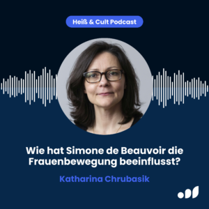 Bundeskunsthalle Bonn zeigt eine Ausstellung über Simone de Beauvoir und Katharina Chrubasik ist im Interview mit Cultway für die siebte Folge vom Kulturpodcast Heiß & Cult von Cultway auf Spotify.
